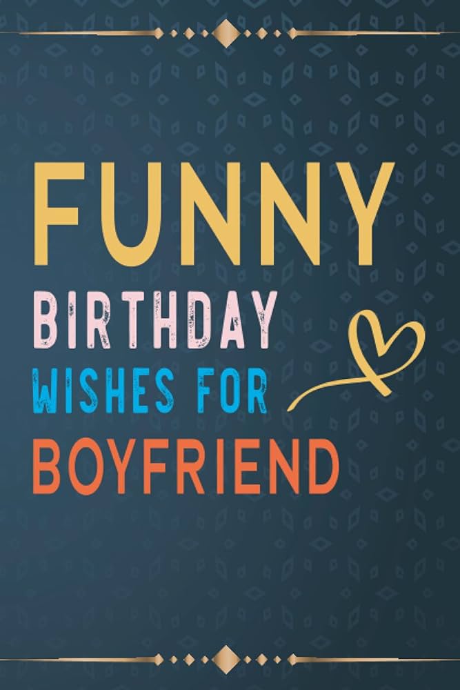 birthday-wishes-funny-for-boyfriend