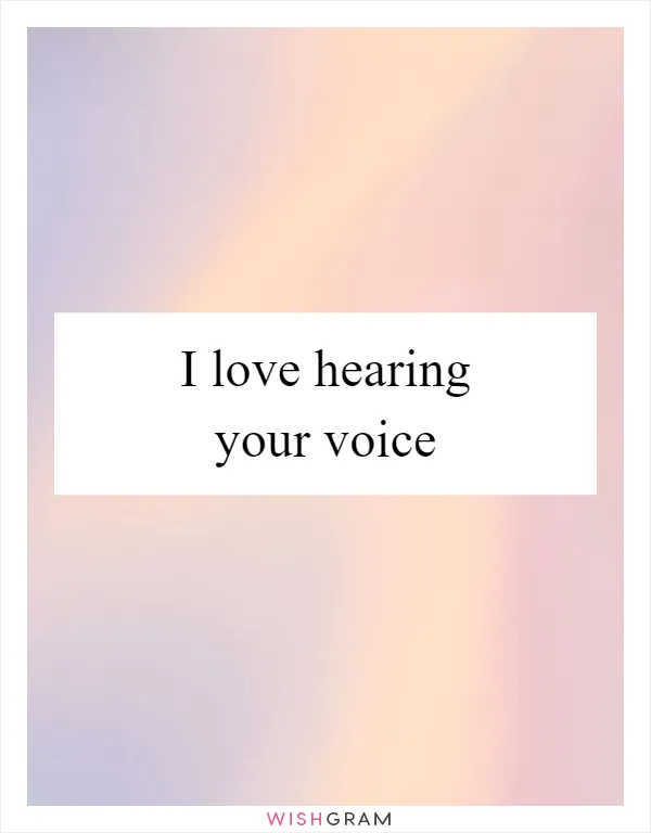 hearing-your-voice-in-the-morning-quotes