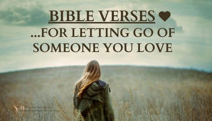bible-quotes-about-letting-go-of-someone-you-love